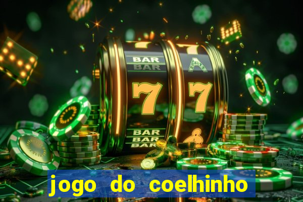 jogo do coelhinho de ganhar dinheiro